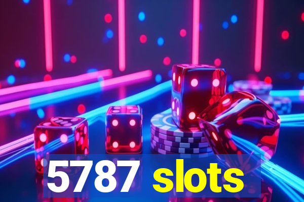 5787 slots